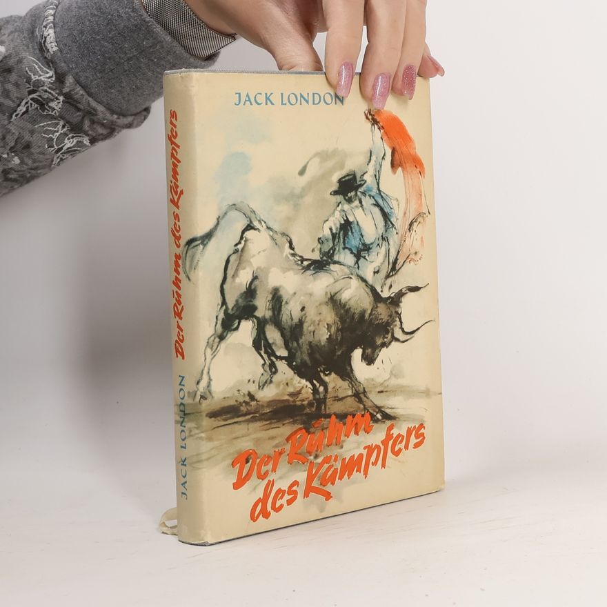 Jack London Der Ruhm des Kämpfers