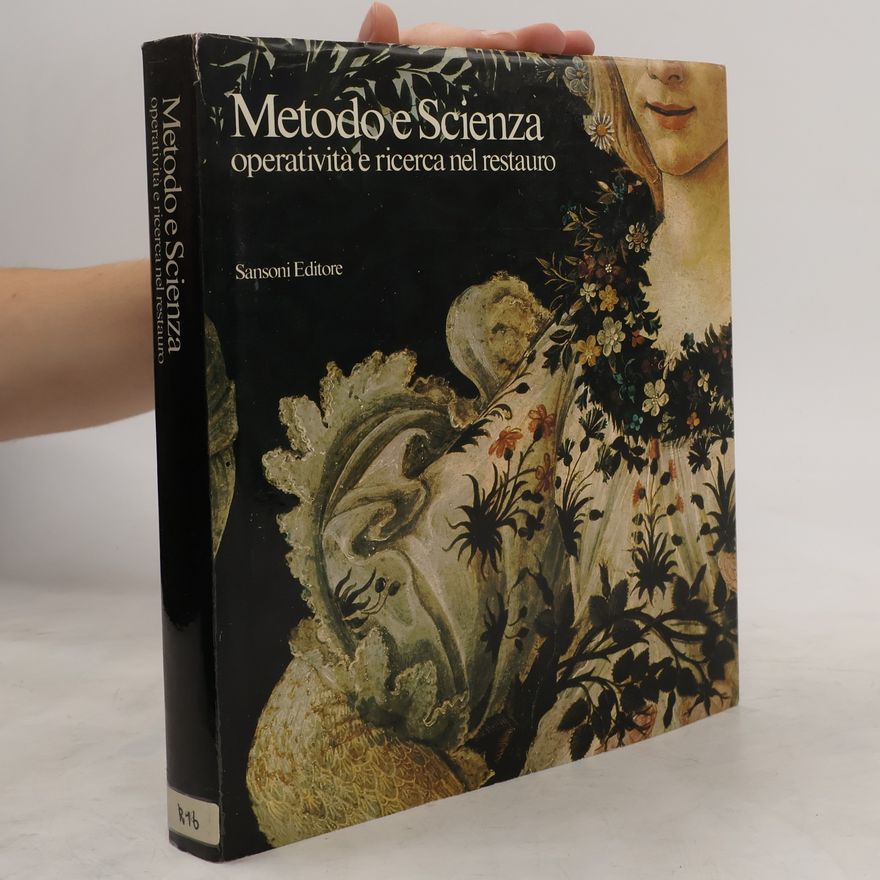 Kolektiv autorů Metodo e scienza operatività e ricerca nel restauro