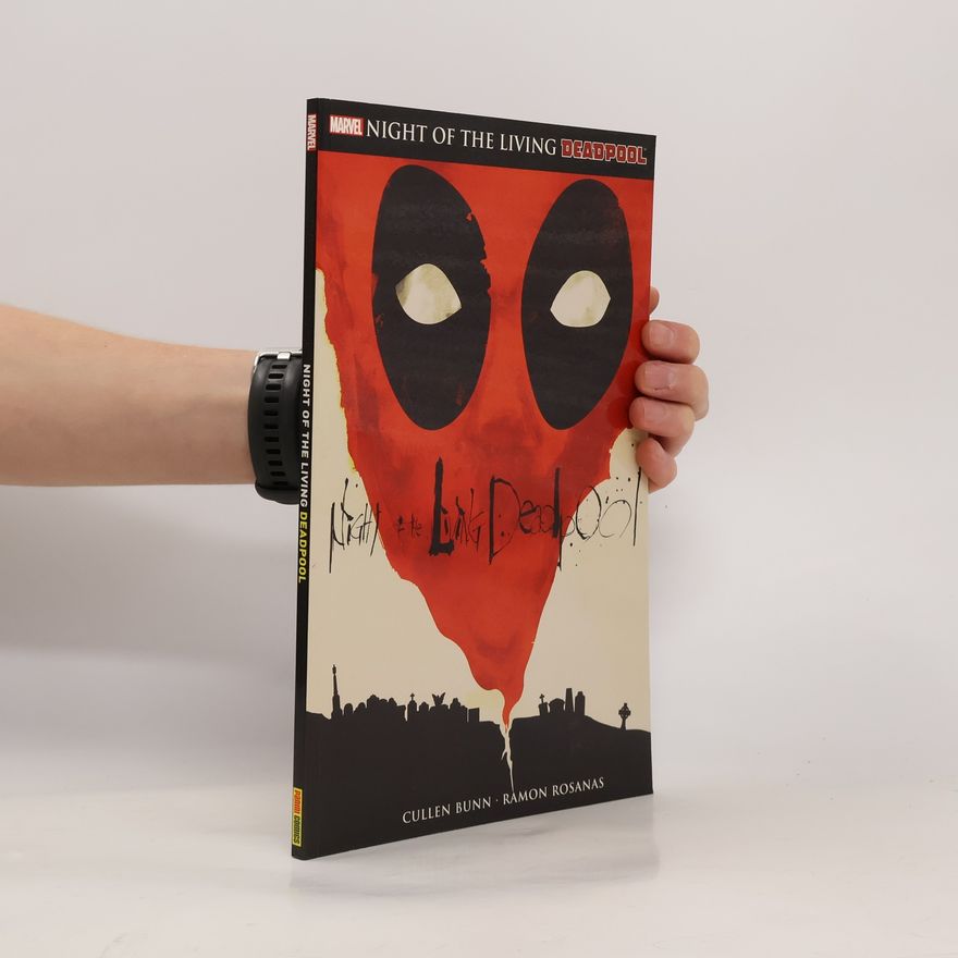 Cullen Bunn Deadpool: Night of the living Deadpool
