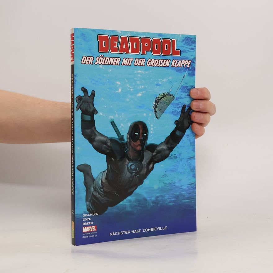 Victor Gischler Deadpool: Der Söldner mit der großen Klappe