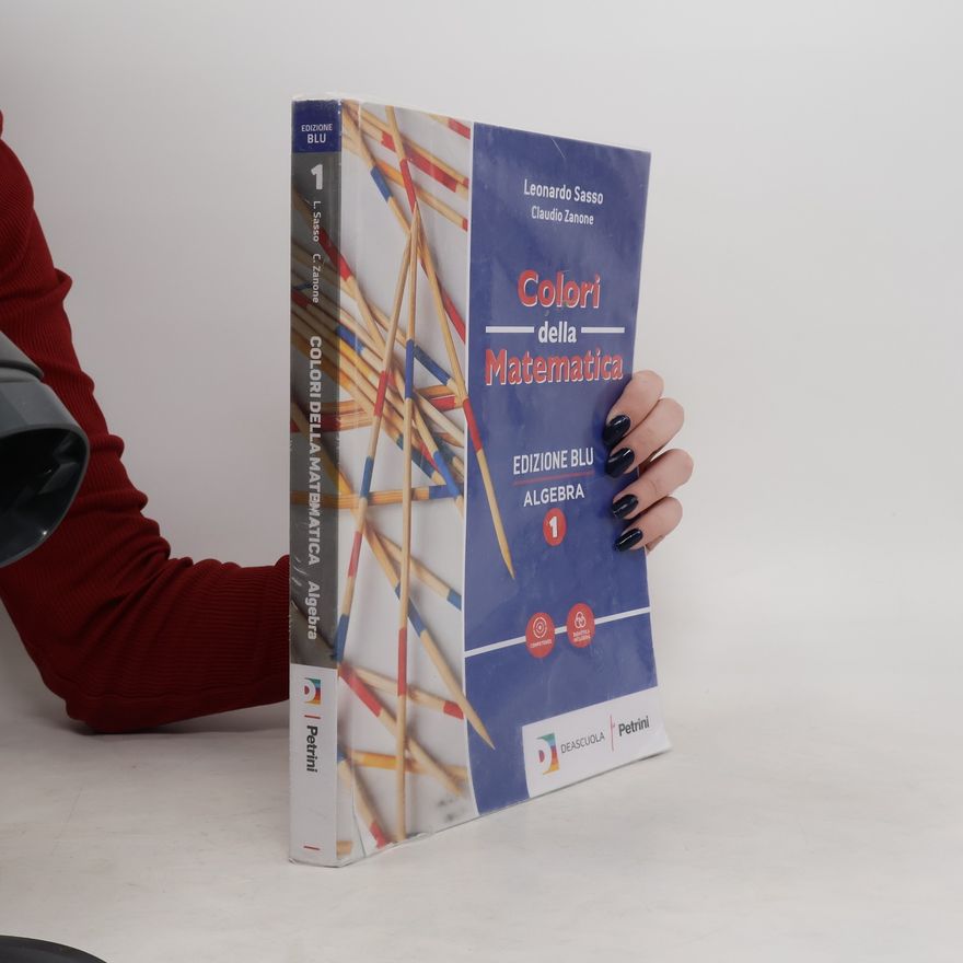 Leonardo Sasso Colori della Matematica: Edizione Blu. Algebra 1