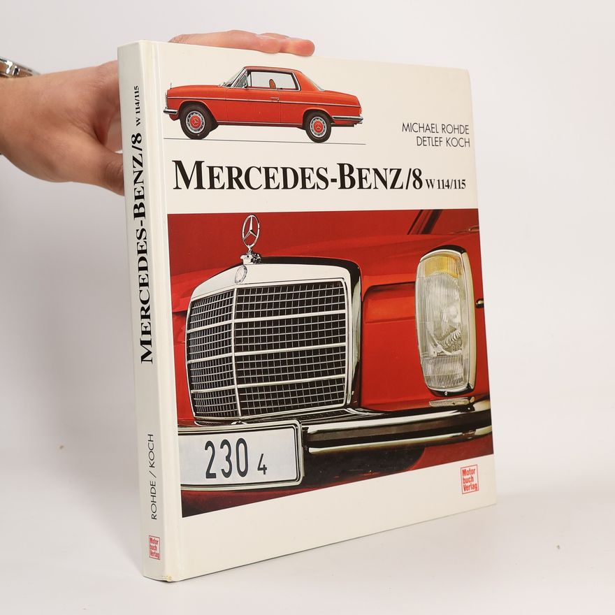 Michael Rohde Mercedes-Benz /8 W114 / W115