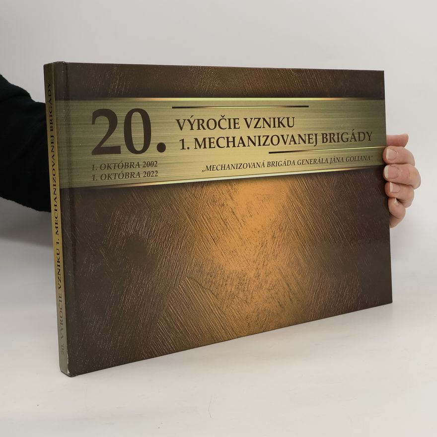 Kolektív autorov 20. vyročie vzniku 1. mechanizovanej brigády