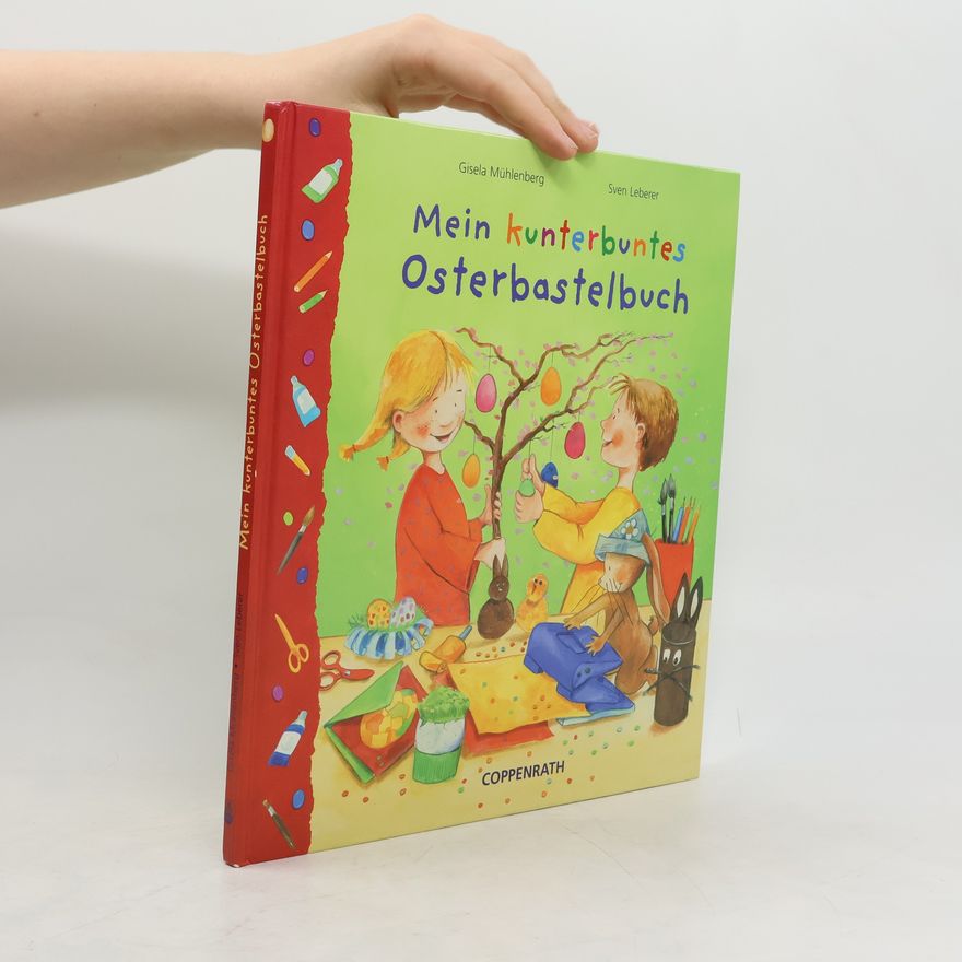 Gisela Mühlenberg Mein kunterbuntes Osterbastelbuch