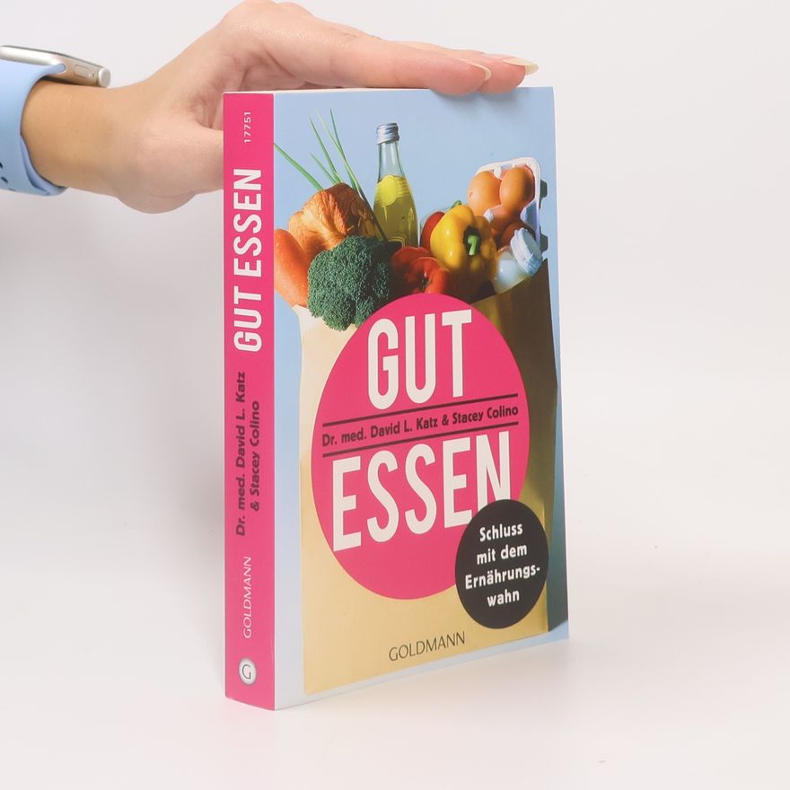 David L. Katz Gut essen