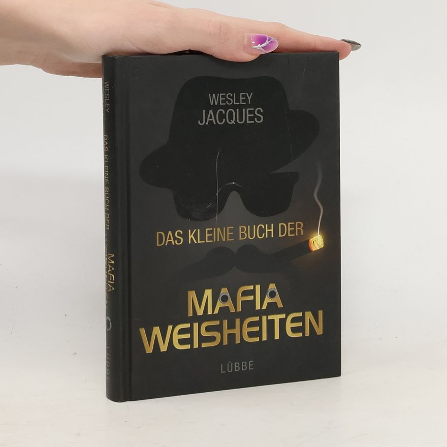 Wesley Jacques Das kleine Buch der Mafia-Weisheiten