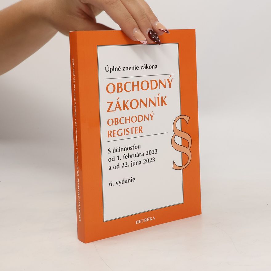 Kolektiv autorů Obchodný zákonník, Obchodný register. Úzz, 6. vydanie 2/2023