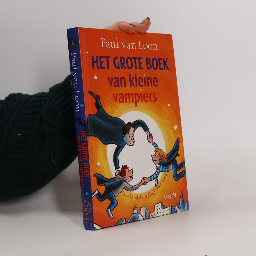 Paul van Loon Het grote boek van kleine vampiers / druk 1
