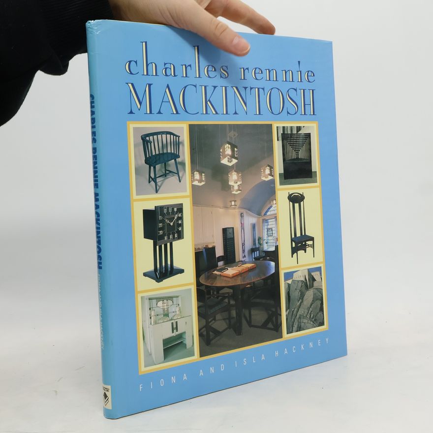 Fiona Hackney Charles Rennie Mackintosh