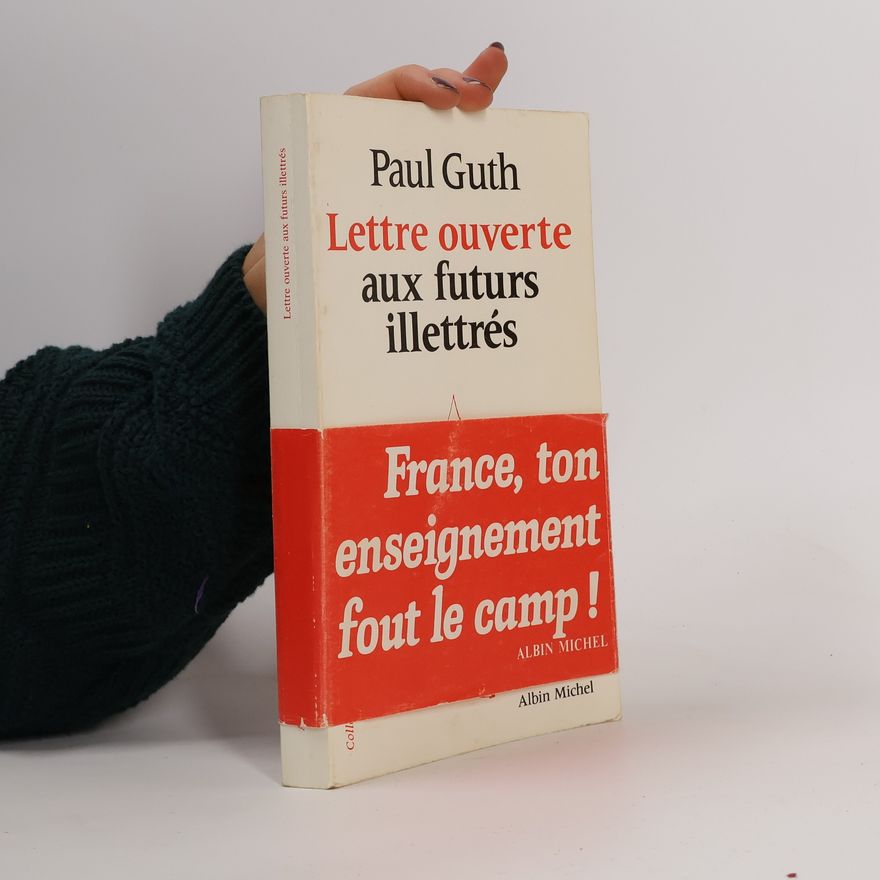 Paul Guth Lettre ouverte aux futurs illettrés