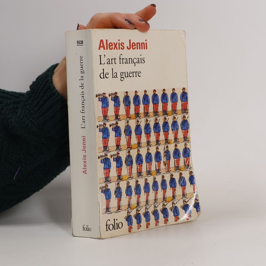 Alexis Jenni L'art français de la guerre
