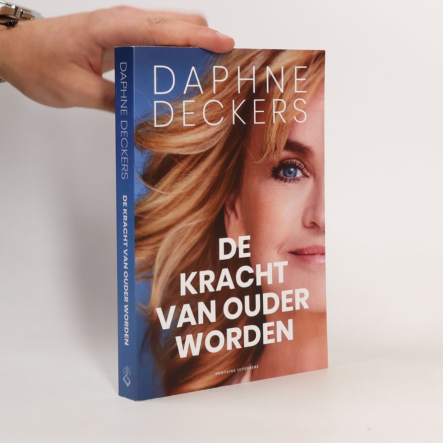 Daphne Deckers De kracht van ouder worden