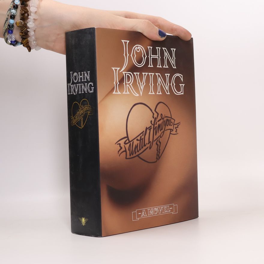 John Irving Until I Find You