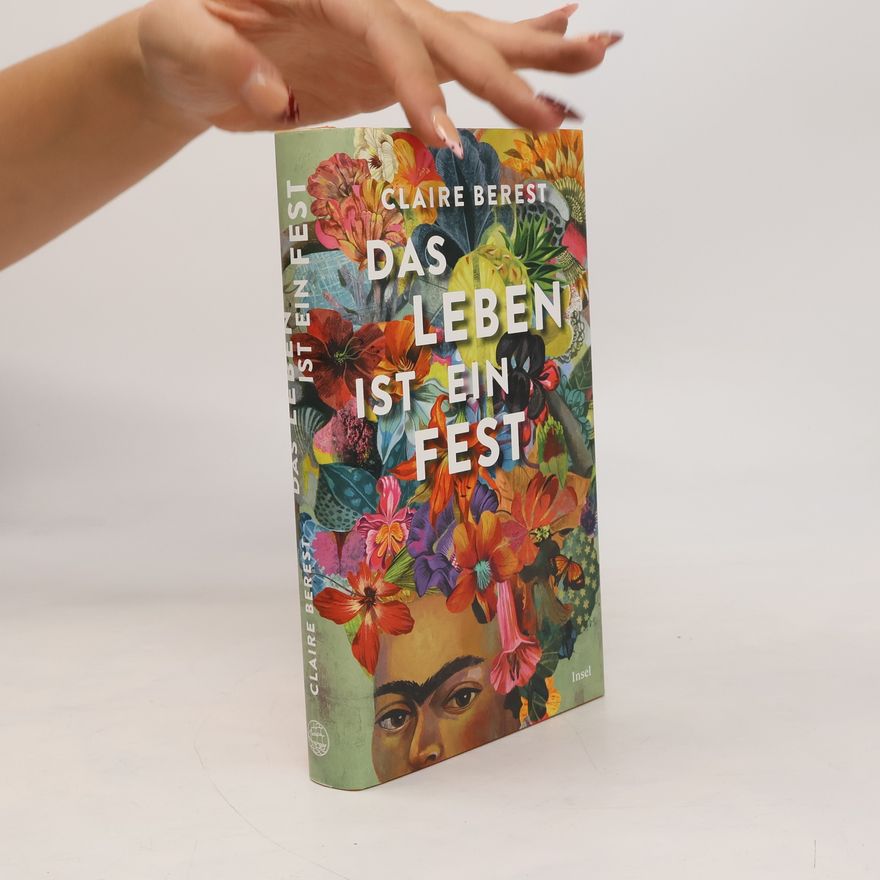 Claire Berest Das Leben ist ein Fest
