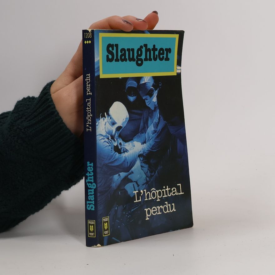 Frank Gill Slaughter L'hôpital perdu