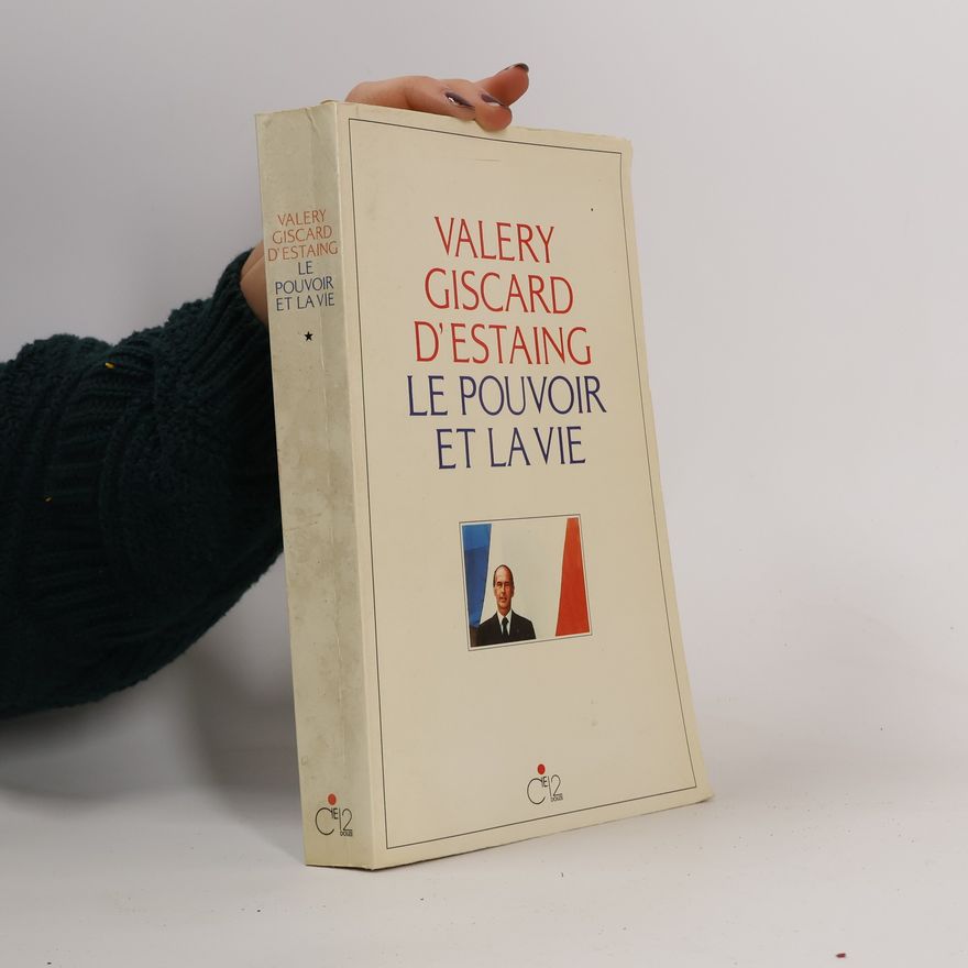 Vale ry Giscard d. Estaing Le Pouvoir et la Vie
