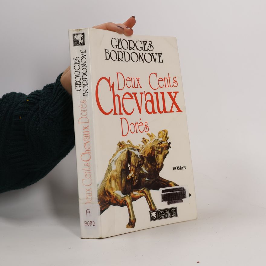 Georges Bordonove Deux cents chevaux dores