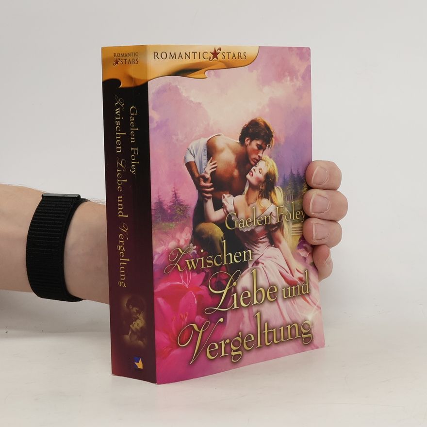 Gaelen Foley Zwischen Liebe und Vergeltung