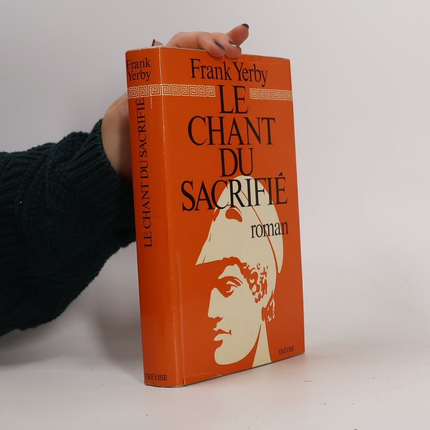 Frank Yerby Le chant du sacrifié
