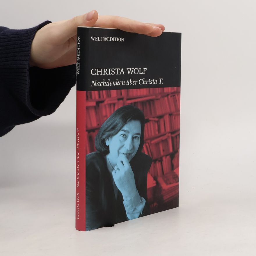 Christa Wolf Nachdenken über Christa T.