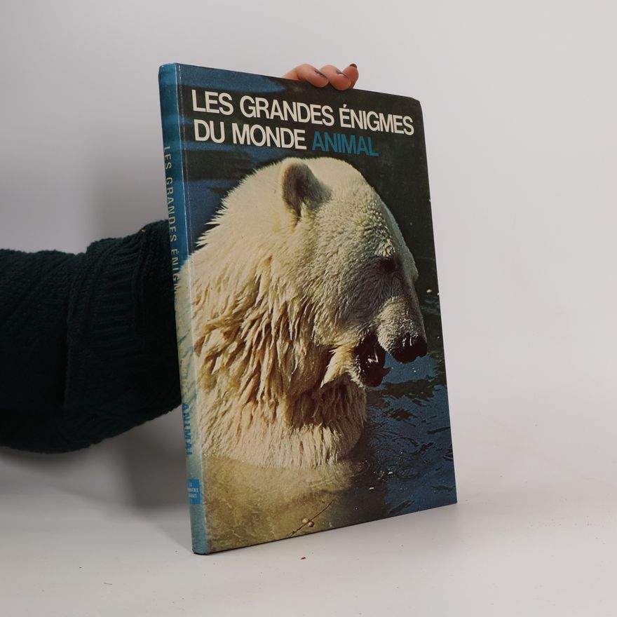 Yves Verbeek Les Grandes Énigmes Du Monde Animal