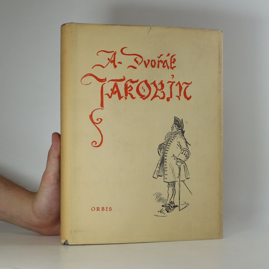 Antonín Dvořák Jakobín: Opera o třech dějstvích