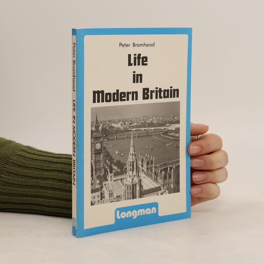 Peter Bromhead Life in Modern Britain