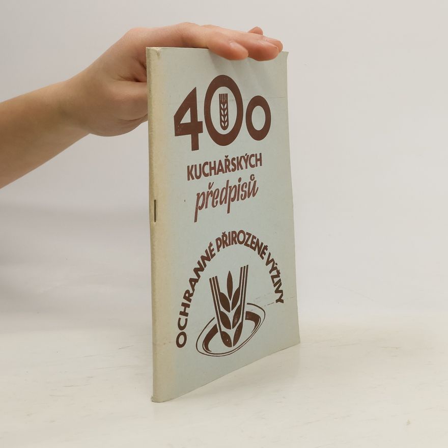 Autorenkollektiv 400 kuchařských předpisů ochranné přirozené výživy
