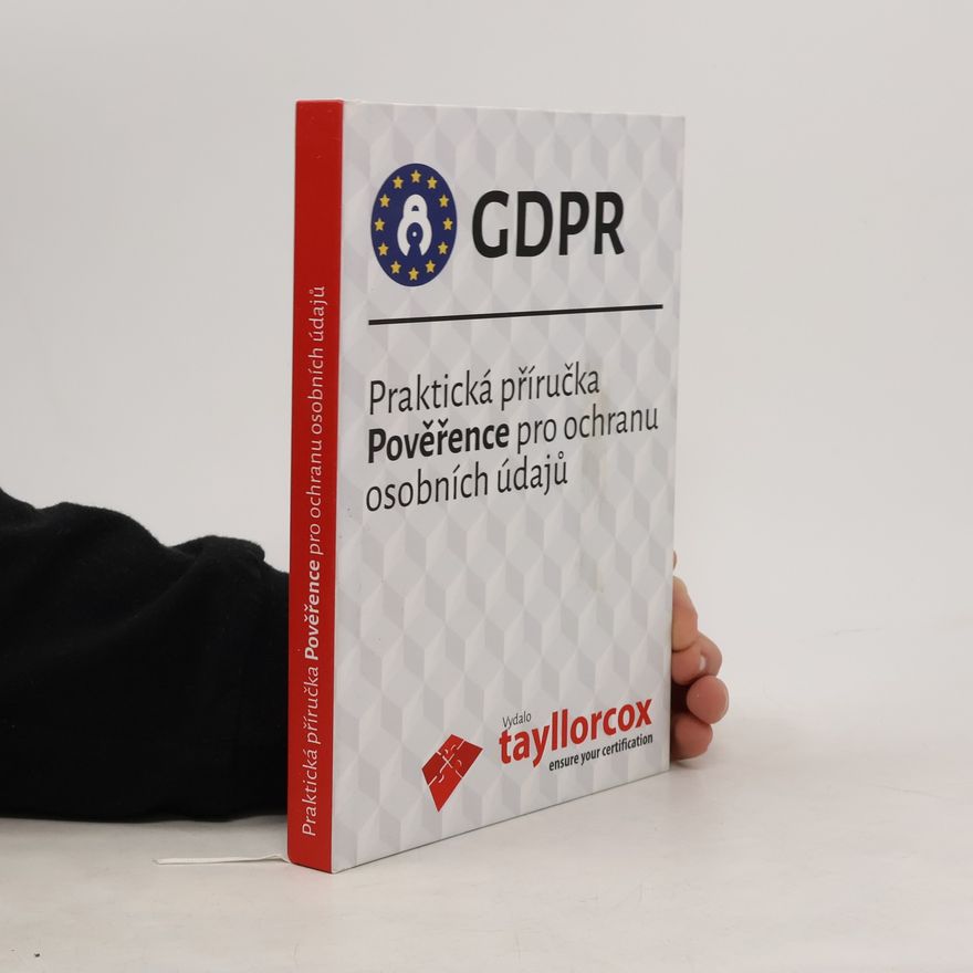 František Nonnemann GDPR. Praktická příručka pověřence pro ochranu osobních údajů