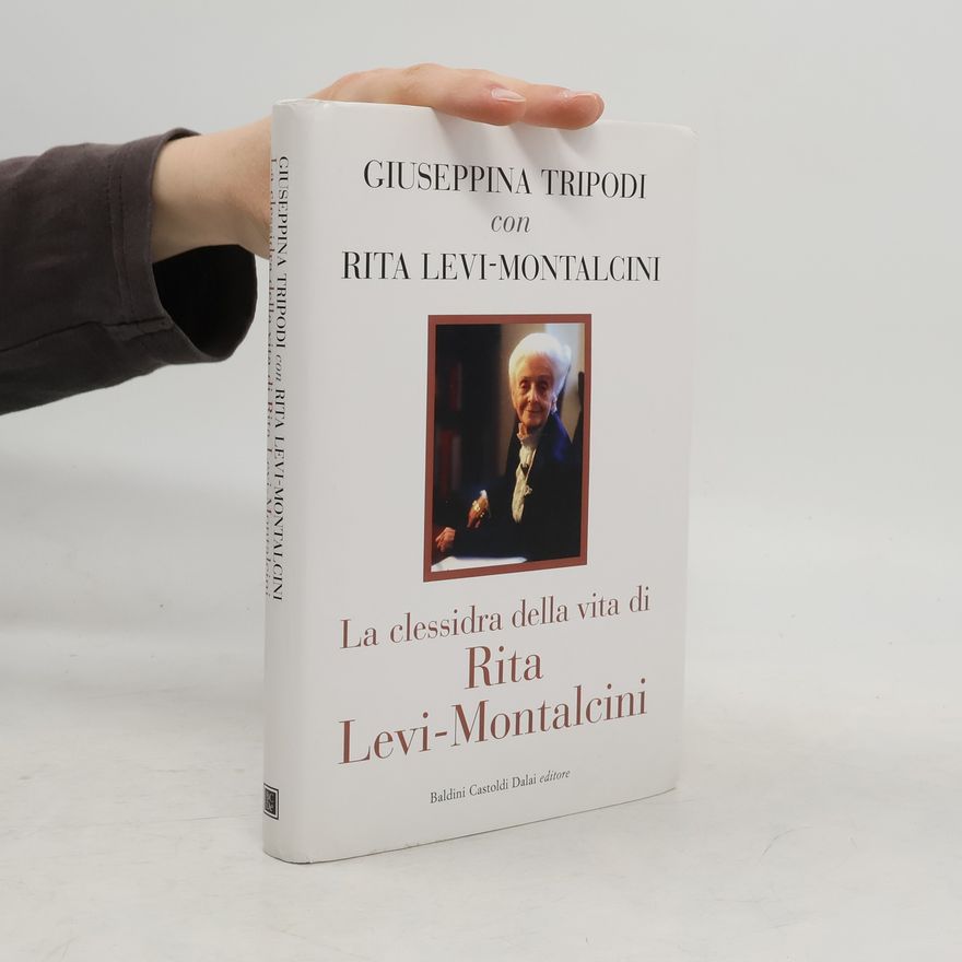 Giuseppina Tripodi La clessidra della vita di Rita Levi-Montalcini
