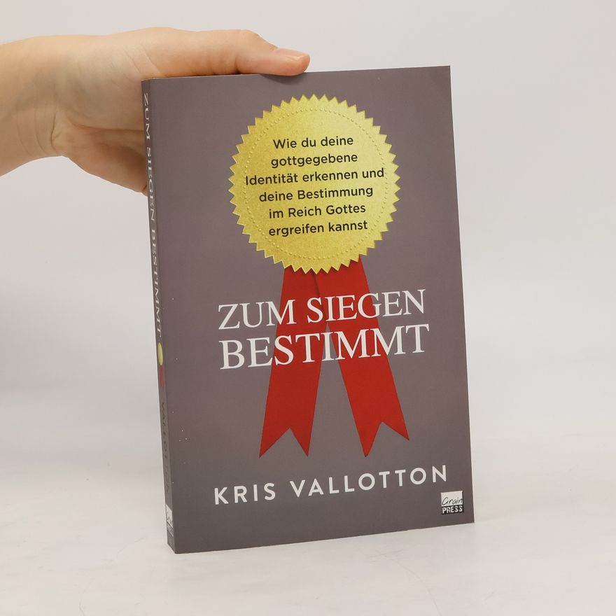 Kris Vallotton Zum Siegen bestimmt