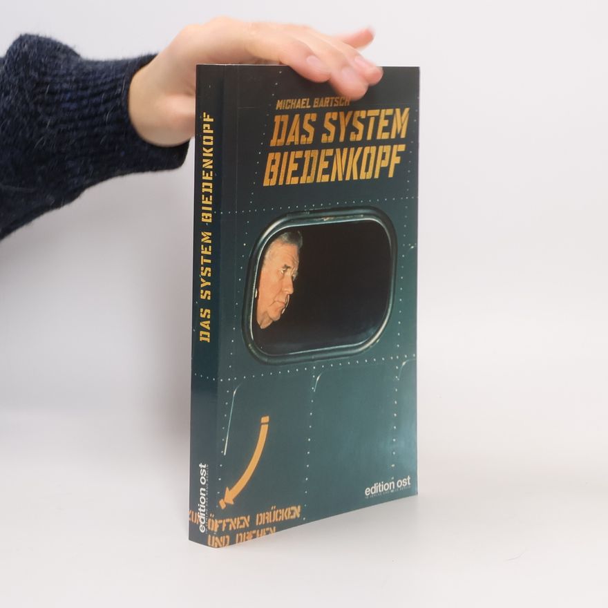 Michael Bartsch Das System Biedenkopf