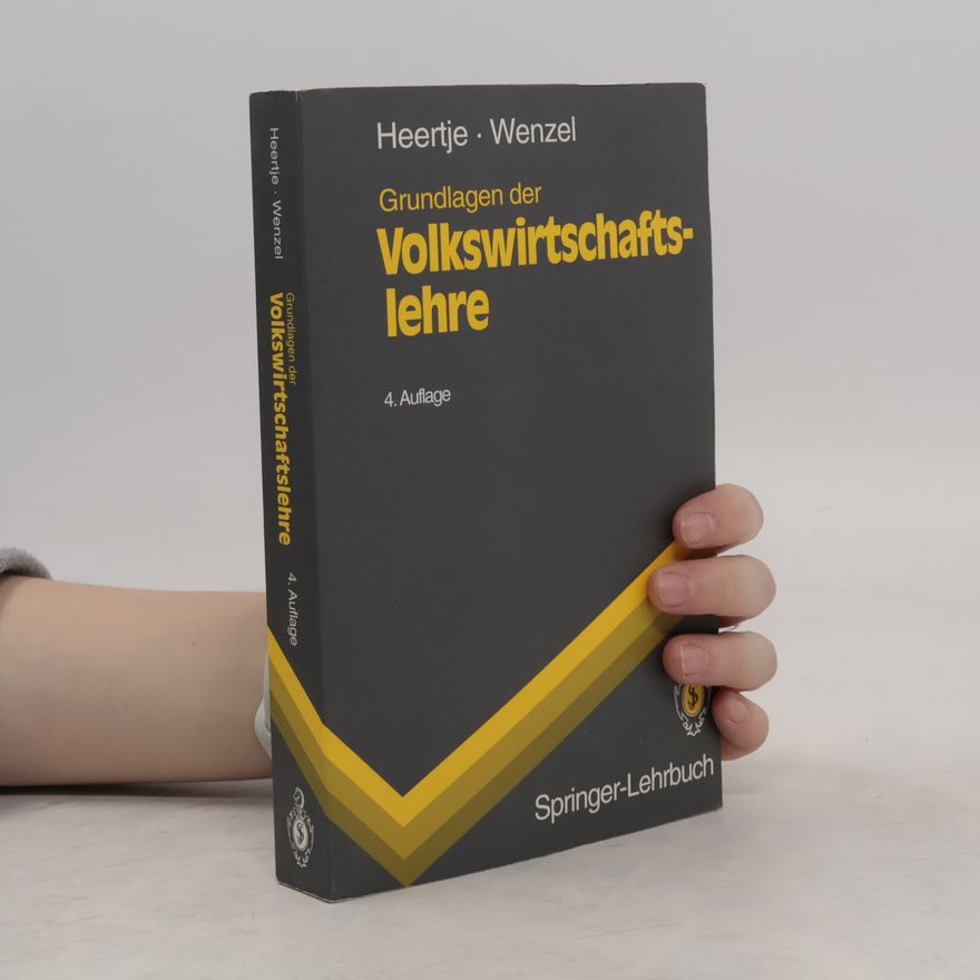 Arnold Heertje Grundlagen der Volkswirtschaftslehre