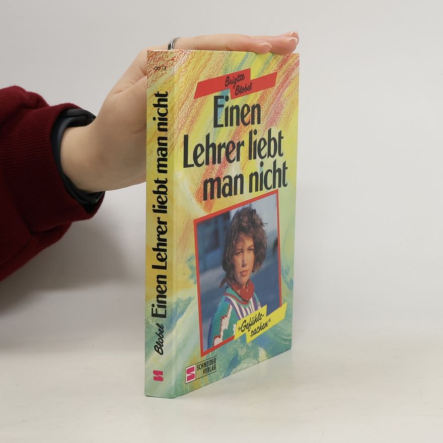 Brigitte Blobel Einen Lehrer liebt man nicht