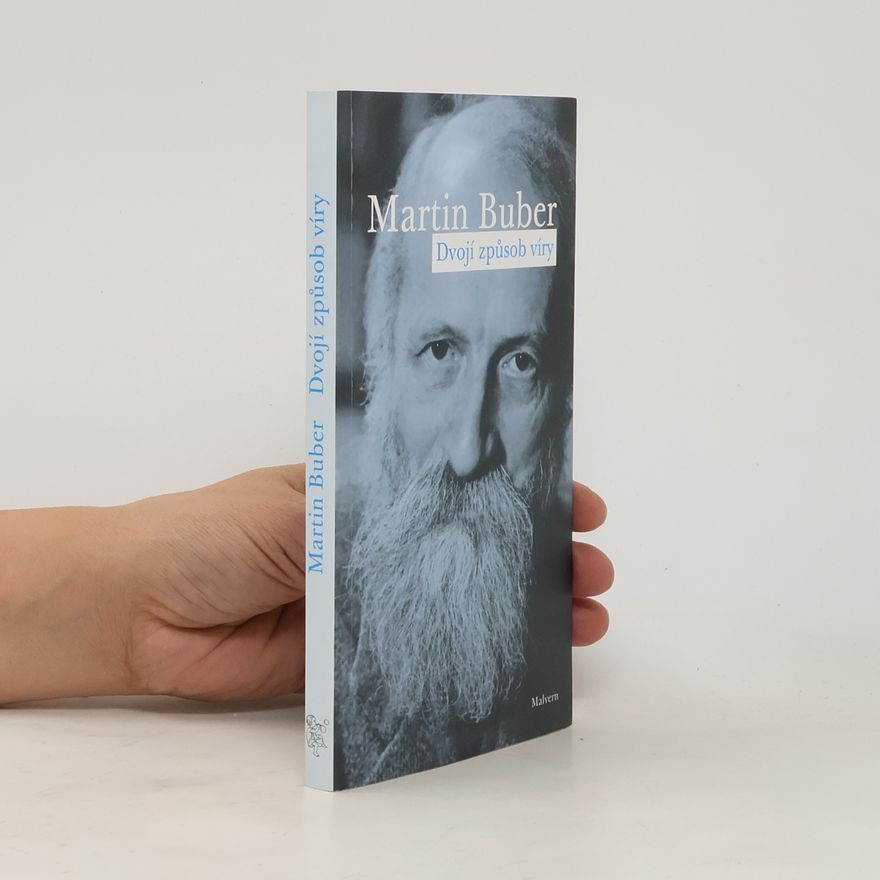 Martin Buber Dvojí způsob víry
