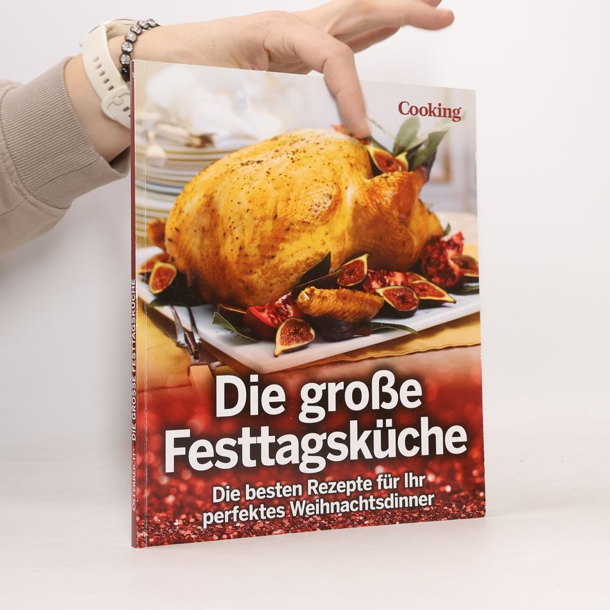 Autorenkollektiv Die große Festtagsküche