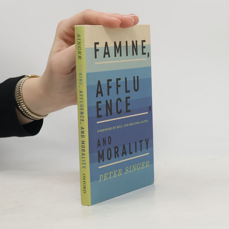 Peter Singer Famine, Affluence, and Morality