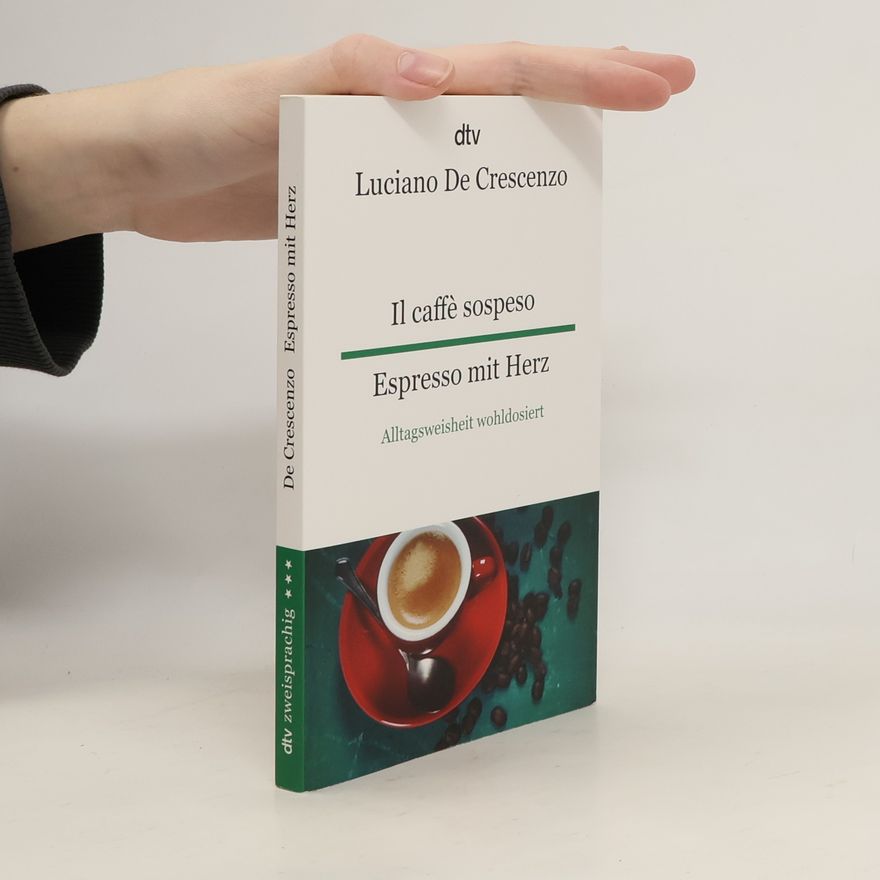 Luciano De Crescenzo dtv zweisprachig: Il caffè sospeso Espresso mit Herz