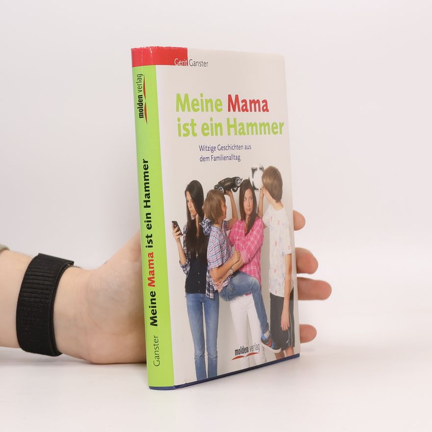 Gerit Ganster Meine Mama ist ein Hammer