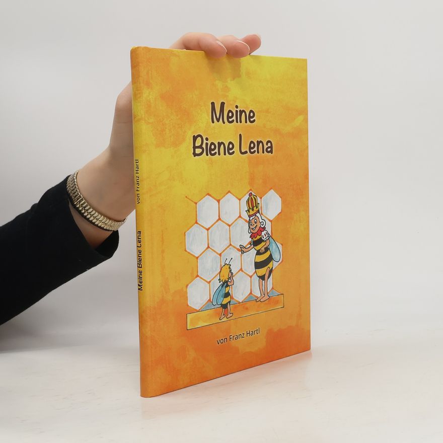 Franz Hartl Meine Biene lena