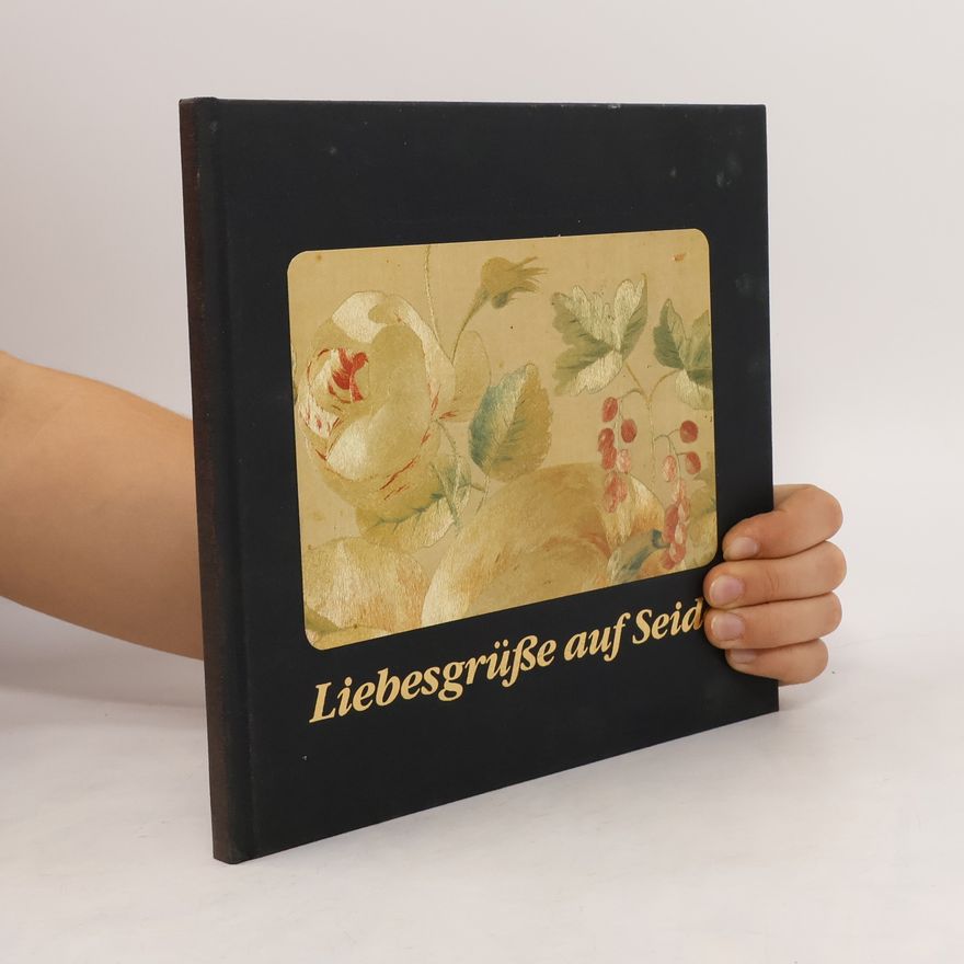 Various authors Liebesgrüsse auf Seide