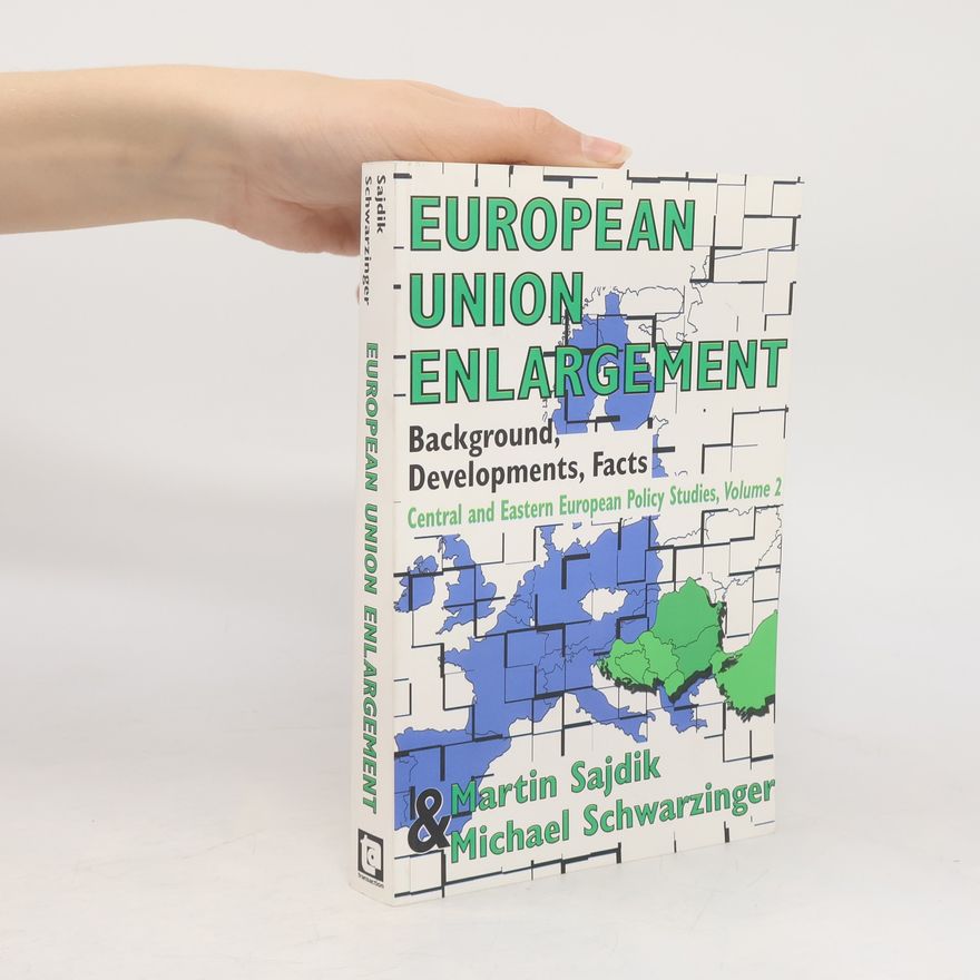 Michael Schwarzinger Central and Eastern European Policy Studies - 2: European Union Enlargement