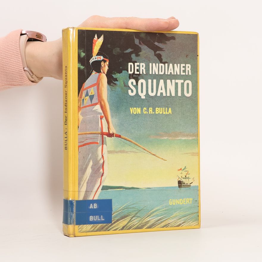 Clyde Robert Bulla Der Indianer Squanto