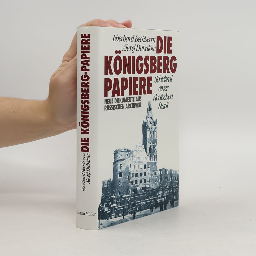 Eberhard Beckherrn Die Königsberg-Papiere