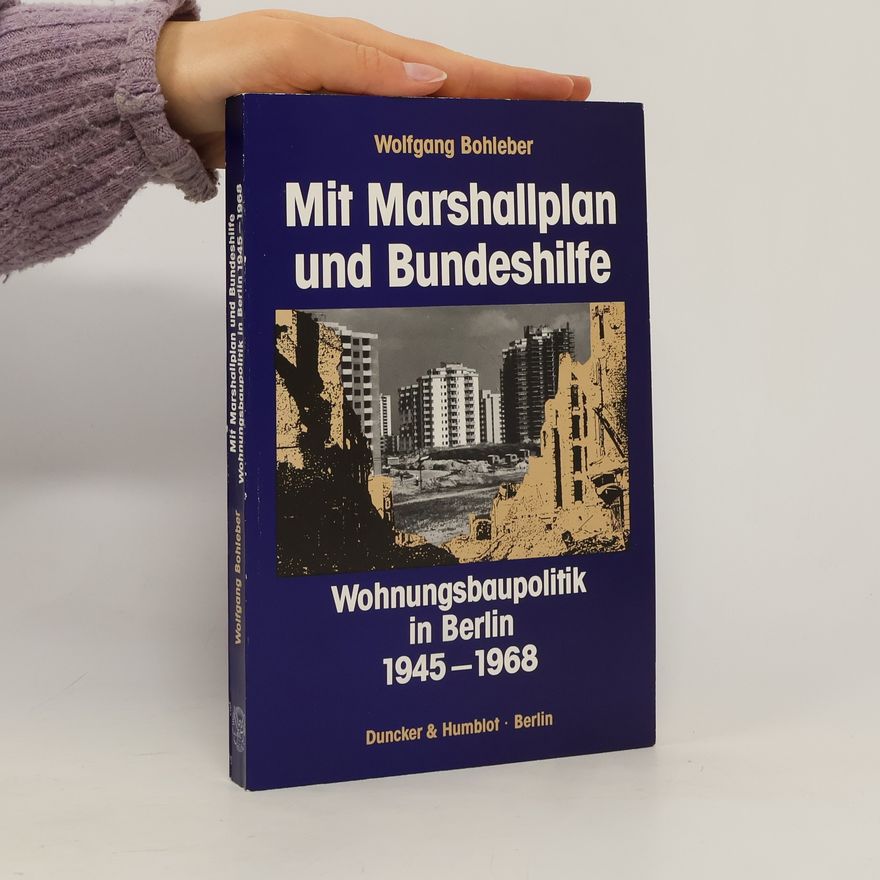 Wolfgang Bohleber Mit Marshallplan und Bundeshilfe