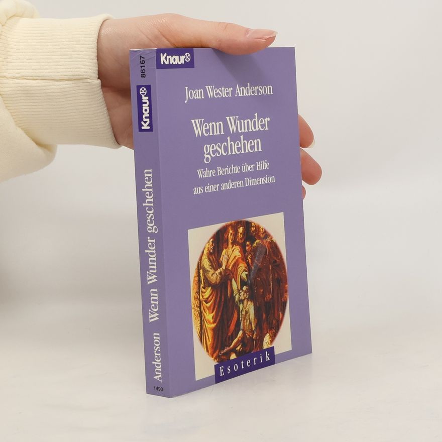 Joan Wester Anderson Wenn Wunder geschehen