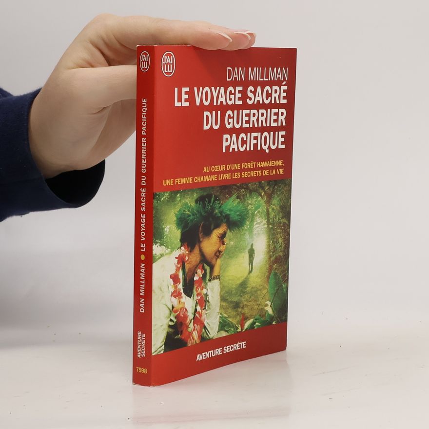 Dan Millman Aventure Secrète: Le voyage sacré du guerrier pacifique