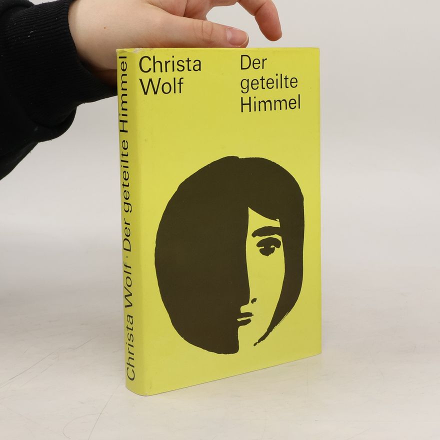 Christa Wolf Der geteilte Himmel
