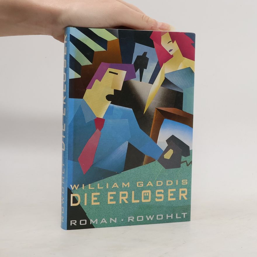 William Gaddis Die Erlöser. Roman