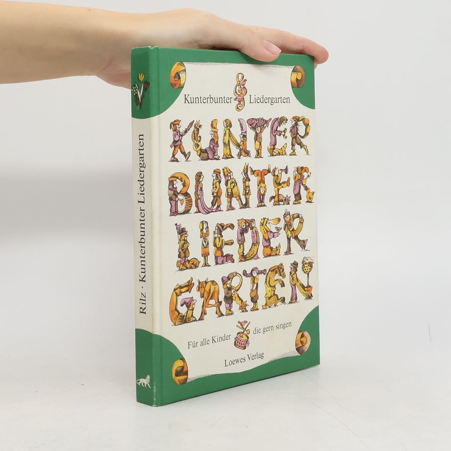 René Rilz Kunterbunter Liedergarten